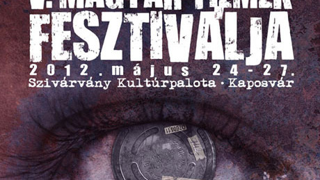 V. Magyar Filmek Fesztiválja - 2012. május 24-27