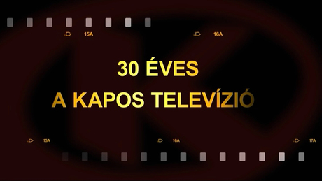 Kapos TV 30: Nézze vissza az ünnepi műsorunkat!